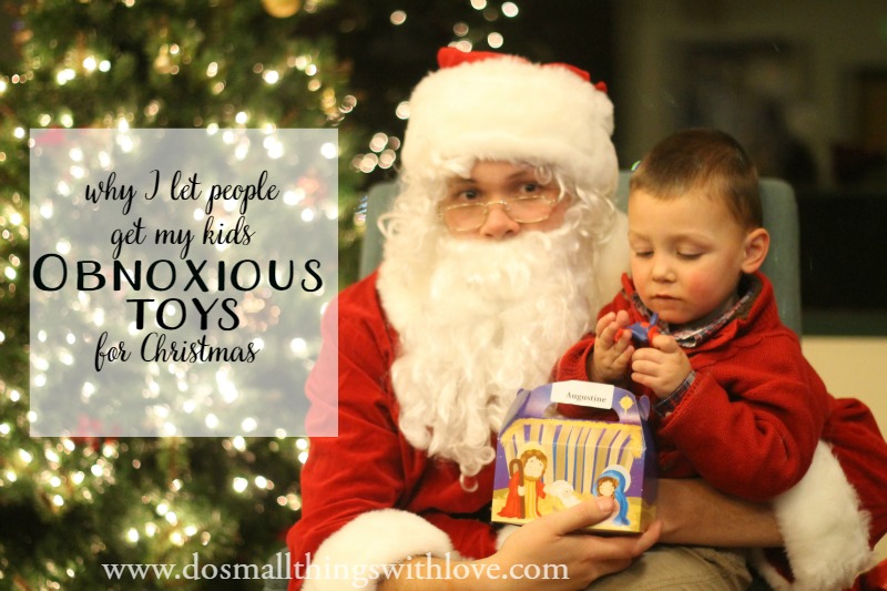 Why I let people get my kids obnoxious toys for Christmas