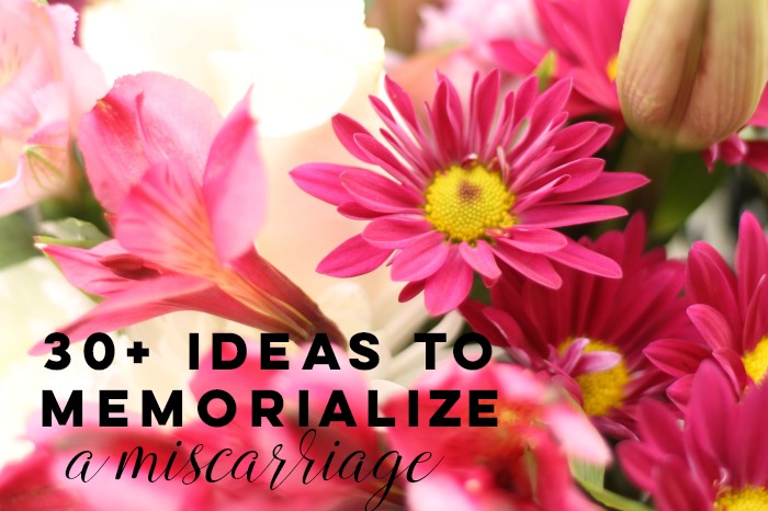 30+ Ideas to Memorialize Your Miscarriage