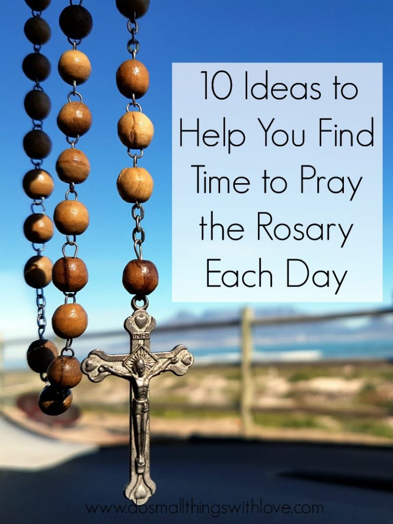 10 ideas to help pray the rosary every day